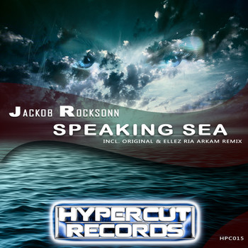 Jackob Rocksonn - Speaking Sea (Incl. Ellez Ria Arkam Remix)
