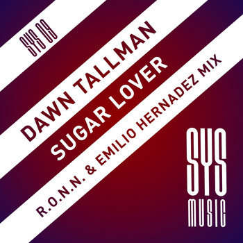 Dawn Tallman - Sugar Lover (R.O.N.N. & Emilio Hernadez Mix)
