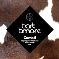 Bart B More - Cowbell