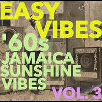 Various Artists - Easy Vibes: '60s Jamaica Sunshine Vol. 3