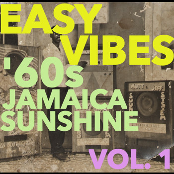 Various Artists - Easy Vibes: '60s Jamaica Sunshine Vol. 1