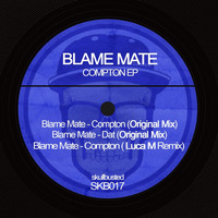 Blame Mate - Compton Ep
