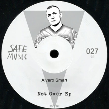 Alvaro Smart - Not Over EP