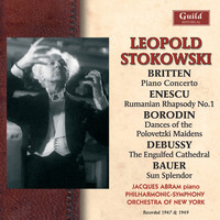 Leopold Stokowski - Enescu: Rumanian Rhapsody - Borodin: Dances of the Polovetzki Maidens - Debussy: The Engulfed Cathedral Etc. (Recorded 1947 & 1949)