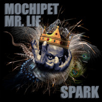 Mochipet - Spark (featuring Mr. Lif) (Explicit)
