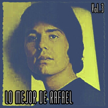 Raphael - Lo Mejor de Raphael, Vol. 3