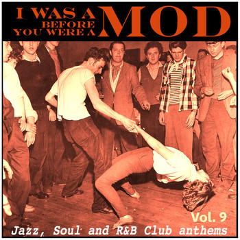 Various Artists - I Was a Mod Before You Were a Mod Vol. 9