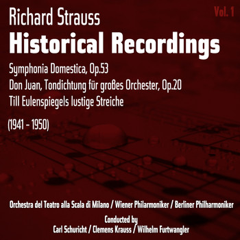 Orchestra Del Teatro Alla Scala Di Milano - Richard Strauss: Historical Recordings, Volume 1 (1941 - 1950)
