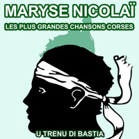 Maryse Nicolaï - Les plus grandes chansons Corses de Maryse Nicolaï