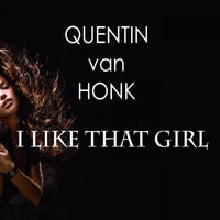 Quentin Van Honk - I Like That Girl