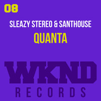 Sleazy Stereo & Santhouse - Quanta