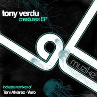 Tony Verdu - Creatures EP