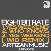 Eightbitrate - Yes Weekend