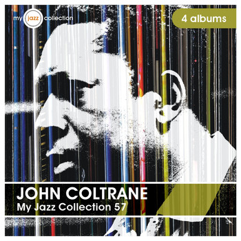 John Coltrane - My Jazz Collection 57 (4 Albums)