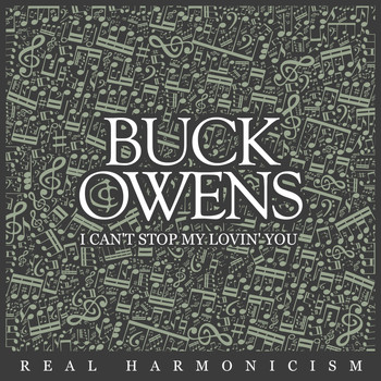 Buck Owens - I Can't Stop My Lovin' You