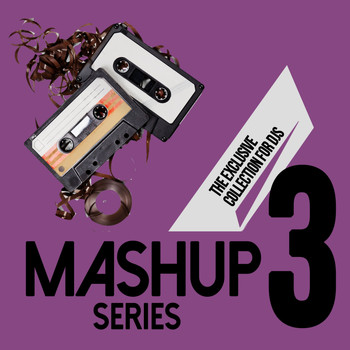 D'Mixmasters - Mashup Series, Vol. 3 (The Exclusive Collection for DJs)