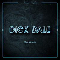 Dick Dale - Mag Wheels