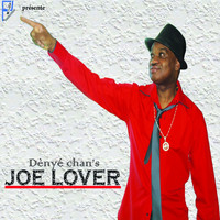 Joe Lover - Dényè chan's