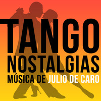 Julio De Caro - Tango Nostalgias (Música de Julio de Caro)