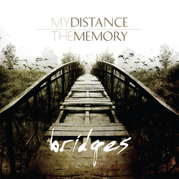 My Distance, The Memory - Bridges (Explicit)