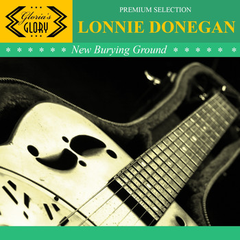 Lonnie Donegan - New Burying Ground