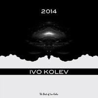 Ivo Kolev - Ivo Kolev 2014 (The Best of Ivo Kolev)