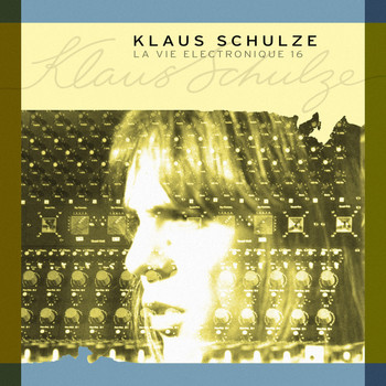Klaus Schulze - La vie électronique, Vol. 16