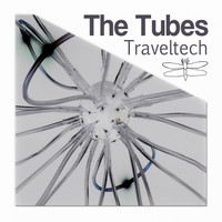 Traveltech - The Tubes