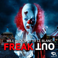 Will Buck, Otto Le Blanc - Freak Out