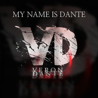 Veron Dante - My Name Is Dante