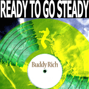 Buddy Rich - Ready to Go Steady