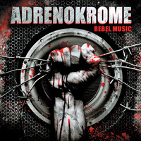 Adrenokrome - Rebel Music (Explicit)