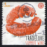 Tradelove - Summer Wine