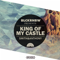 Smith & Anthony - King Of My Castle
