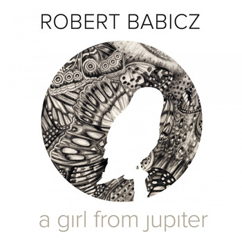 Robert Babicz - A Girl from Jupiter