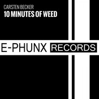 Carsten Becker - 10 Minutes of Weed