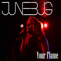 Junebug - Your Flame