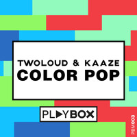 twoloud & Kaaze - Color Pop