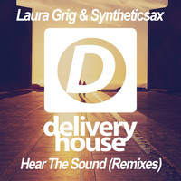 Laura Grig & Syntheticsax - Hear the Sound (Remixes)