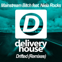 Mainstream Bitch & Niela Rocks - Drifted (Remixes)