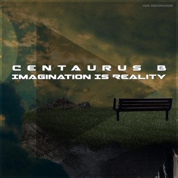 Centaurus B - Imagination Is Reality