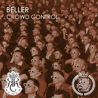 Beller - Crowd Control