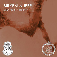 birkenlauber - Asshole Run Ep
