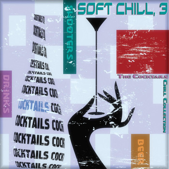 Various Artists - Soft Chill, 3 (The Cocktails Chill Collection)