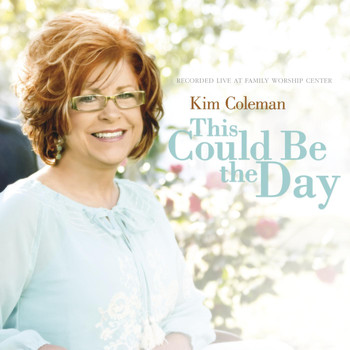 Kim Coleman - This Could Be the Day