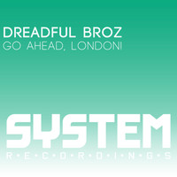 Dreadful Broz - Go Ahead, London!
