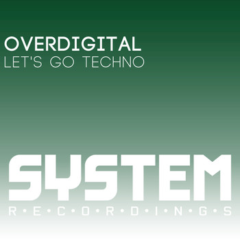 OVERDIGITAL - Let`s Go Techno