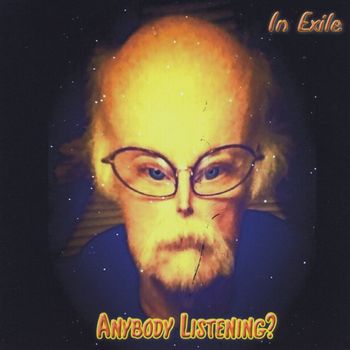 In Exile - Anybody Listening?