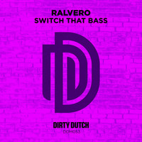 Ralvero - Switch That Bass
