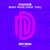 Chuckie - Body Move (feat. TOK)